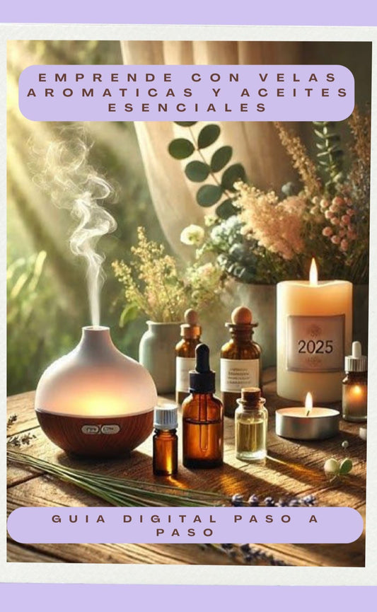 Emprende con Velas Aromáticas y Aceites Esenciales